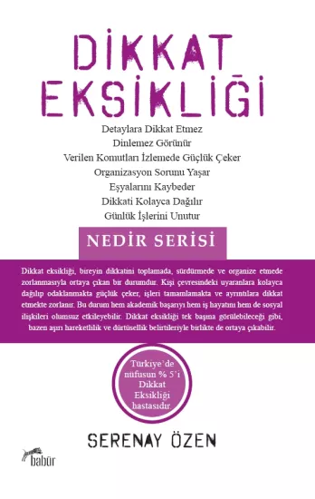 Dikkat Eksikliği, Serenay Özen