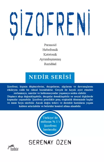 Şizofreni, Serenay Özen